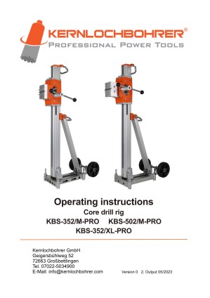 Operating instructions for: Core drill rig KBS-352/M-PRO, KBS-502/M-PRO, KBS-2000/-PRO